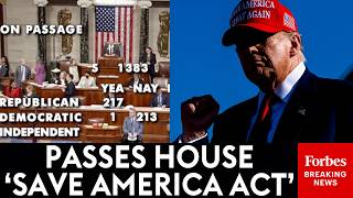 BREAKING NEWS: Law Requiring ID To Vote—SAVE America Act—Passes In Close House Vote