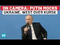 On Cam: Putin Mocks Ukraine, West Over Kursk Attack Failure; Reveals Russia's Huge Wins In Donbas