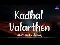 𝗞𝗮𝗱𝗵𝗮𝗹 𝗩𝗮𝗹𝗮𝗿𝘁𝗵𝗲𝗻 (Reprise) - Amos Paul x Sheezay /\ #KadhalValarthenReprise #KadhalValarthenCover