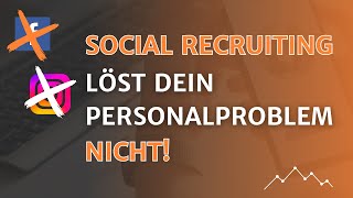 Social Recruiting löst nicht dein Personalproblem