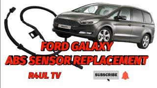 2016 FORD GALAXY ABS SENSOR REPLACMENT