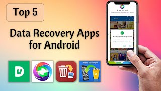 Top 5 Data Recovery Apps for Android | Recover Photos, Videos, Music