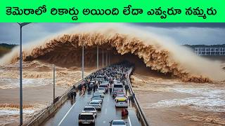 BIggest flash Floods and landslides caught on camera 2 | unbelievable moments | facts in telugu