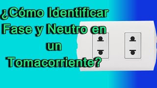 Como Identificar la Fase y el Neutro en un Tomacorriente/ Bien explicado