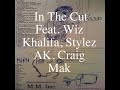 wiz khalifa in the cut feat. stylez ak u0026 craig mak