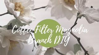 How to make Coffee Filter Magnolia Branch