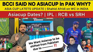 BCCI Again Said No Asiacup in Pakistan WHY? | Afridi on INDIA vs PAKISTAN | RCB vs SRH IPL 2023