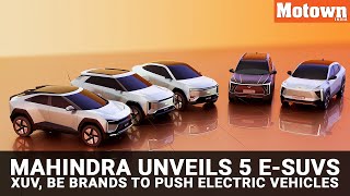 Mahindra unveils 5 electric SUVs | #XUV #BE brands to push electric dream | Motown India