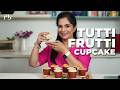 How to make Tutti Fruity Cupcakes without Oven or Molds I बिना ओवन  बनाएं कपकेक I Pankaj Bhadouria