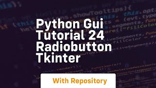 Python gui tutorial 24 radiobutton tkinter
