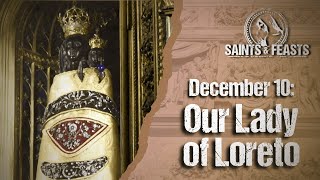 December 10: Our Lady of Loreto