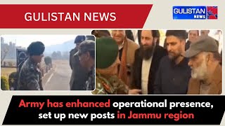 Army has enhanced operational presence, set up new posts in Jammu region, says GoC 16 Corps