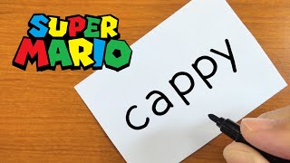 How to turn words CAPPY（Super Mario Odyssey）into a cartoon - How to draw doodle art on paper