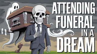 Spiritual Meaning of Attending a Funeral in a Dream (Insight and Symbolism)