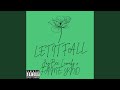 LET IT FALL (feat. FAME YNO)