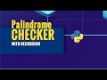 Palindrome Checker with Recursion | Python Programming – Quick Tutorial