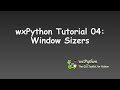 wxPython Tutorial 04: Window Sizers