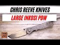 Chris Reeve Knives Large Inkosi PDW Pocketknife. Fablades Full Review