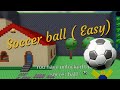 train your noob | Tutorial how to get soccer ball in  train your noob [Easy]