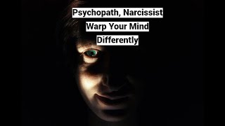 Psychopath, Narcissist Manipulate You Differently