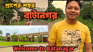 Welcome to Batanagar | Batanagar Kolkata | Calcutta Riverside | Hiland Greens | Maheshtala