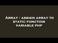 Array : assign array to static function variable php
