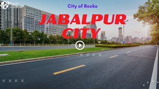 Jabalpur City Facts।। Jabalpur city tour। Jabalpur tourist places।