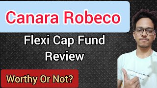 Canara Robeco Flexi Cap Fund Review | Mutual Fund Analysis