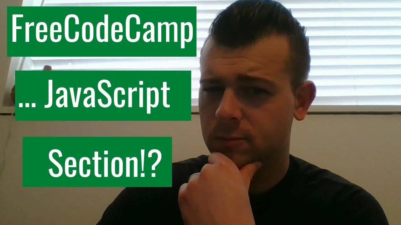 FreeCodeCamp JavaScript Section, What You Need To Know - YouTube