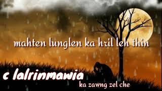 C Lalrinmawia - Ka zawng zel che.(Lyrics)..