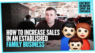 How to Increase Sales in an Established Family Business