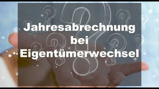 FAQ #7 Jahresabrechnung bei Eigentümerwechsel