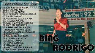 Bing Rodrigo Nonstop Songs -BING RODRIGO Greatest Hits 2020 - OPM Playlist Love Songs Of All Time