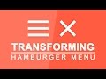 Transforming Hamburger Menu - Animated Toggle Menu Effect - Transforming Hamburger Icons Tutorial