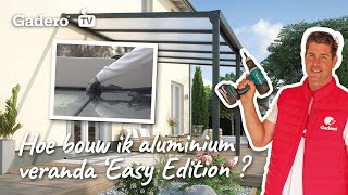 Hoe bouw ik aluminium veranda ‘Easy Edition’? Ontdek het hier!