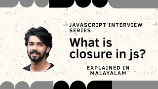 Closures in js explained malayalam | What is closure | javascript malayalam tutorial | part 3