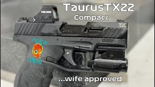 Taurus TX22 Compact...wife approved