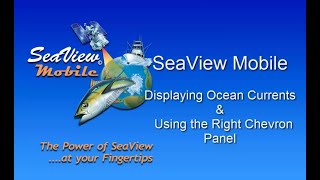 SeaView Mobile iOS - Ocean Currents \u0026 Right Chevron Panel