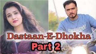 Amit ka badla - Dastaan -e- dhokha part2 new| amit bhadana| Part 2 dastan e dokha| by amit bhadana|