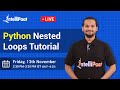 Python Nested Loops Tutorial | Python Loops | Python Tutorial | Intellipaat