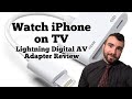 Watch Your iPhone on TV (Apple Lightning  Digital to AV Adapter) Tips and Tricks