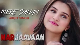 #Marjaavaan #MarjaavaanMovie #MarjaavaanTrailer Mere Sanam | Marjaavaan | Arijit Singh | Sidharth Ma