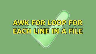 Unix & Linux: awk for loop for each line in a file (3 Solutions!!)