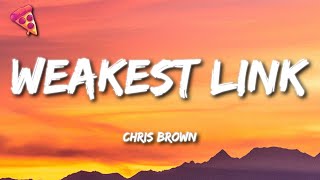 Chris Brown - Weakest Link (Lyrics)