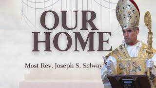 Our Home, by Most Rev. Joseph S. Selway