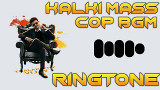 Kalki Cop Theme Ringtone🎶|| Kalki Mass Cop BGM🎧|| Kalki Mass BGM Remix Ringtone🎵|| Kalki BGM Status🔥