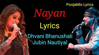 Nayan (LYRICS) - Jubin Nautiyal, Dhvani Bhanushali | Lijo George, Dj Chetas | Manoj Muntashir