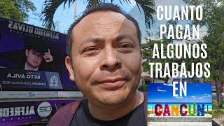 Cuanto pagan en Cancún | Algunos trabajos | El prof