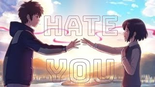 Hate you  - AMV -「Anime ＭＶ」