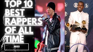 Top 10 Best Rappers of All Time (2022)